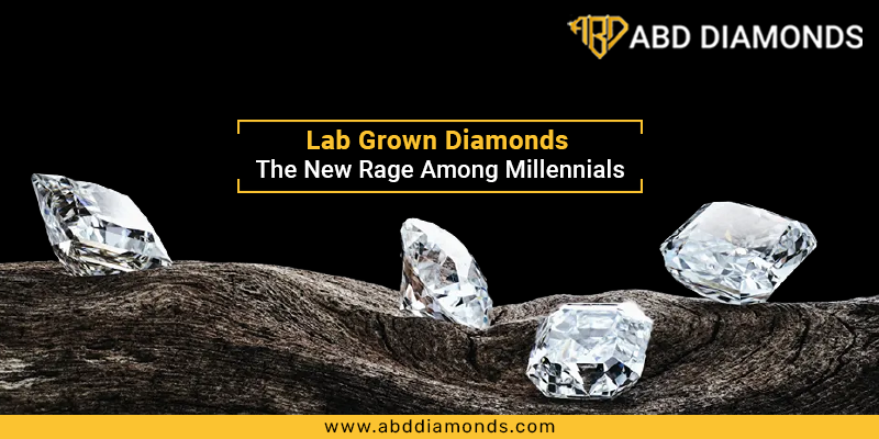 Lab Grown Diamonds – The New Rage Among Millennials