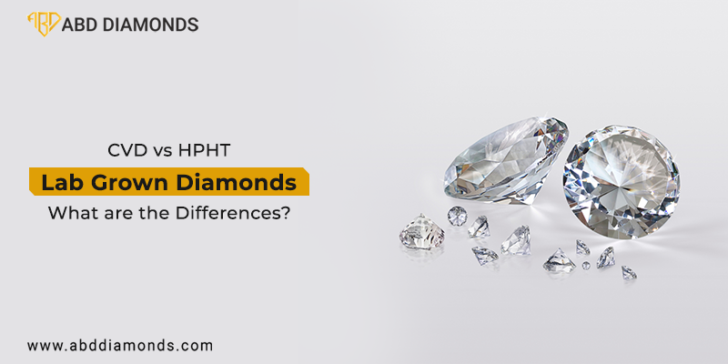 CVD vs HPHT Lab Grown Diamonds: What are the Differences?