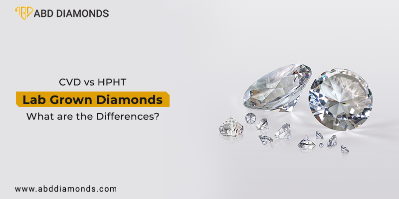 Difference between CVD vs HPHT Lab Grown Diamonds